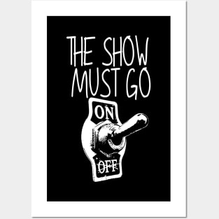 The show Must go On-Showbiz-Music,Life Posters and Art